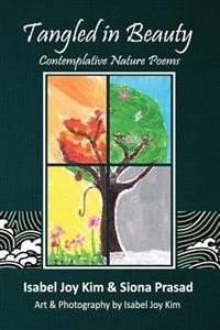 Tangled in Beauty: Contemplative Nature Poems