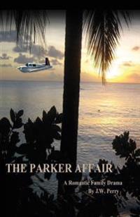 The Parker Affair: A Romantic Family Drama
