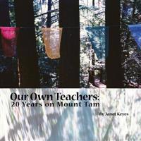 Our Own Teachers: Twenty Years on Mt. Tam