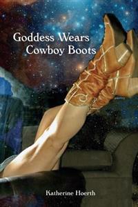 Goddess Wears Cowboy Boots