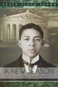 A New Season: The Fortunes of Blues and Blessings Book II