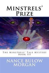 Minstrels' Prize: Book 3 of the Minstrels' Tale Mystery