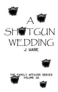 A Shotgun Wedding