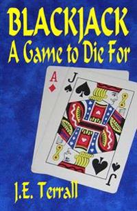 Blackjack: A Game to Die for