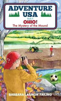 Bokomslag för "Adventure USA - OHIO! The Mystery of the Mound"