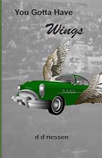 You Gotta Have Wings