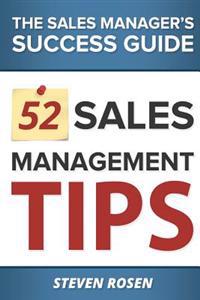 52 Sales Management Tips: The Sales Managers' Success Guide