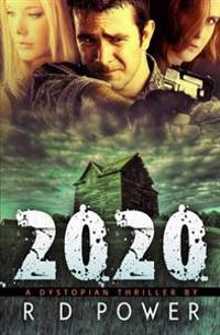 2020: A Dystopian Thriller