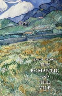 The Romantic and The Vile