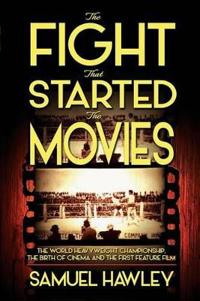 Bokomslag för "The Fight That Started the Movies"