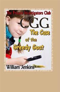 The Case of the Greedy Goat: A Private Investigators Club Mystery