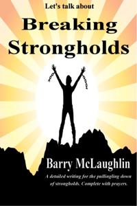 Let's Talk About &quote;Breaking Strongholds&quote;