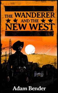 Wanderer and the New West
