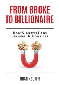 From Broke to Billionaire