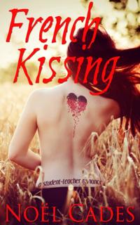 French Kissing: A Student Teacher Romance