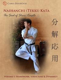 Naihanchi (Tekki) Kata: the Seed  of Shuri Karate