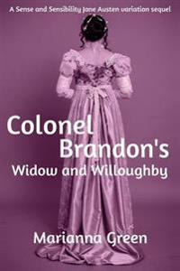 Colonel Brandon's Widow and Willoughby: A Jane Austen 'Sense and Sensibility' Variant Sequel