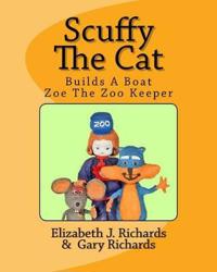 Scuffy the Cat Builds a Boat & Helps Zoe the Zoo Keeper