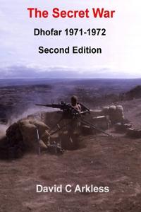 The Secret War Dhofar 1971-1972