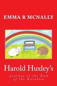 Harold Huxley's Journey to the End of the Rainbow