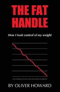 The Fat Handle: How I took control of my weight