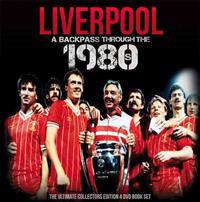 Liverpool a Backpass Through the 1980s