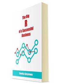 The Big R of a Successful Business