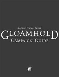 Raging Swan's Gloamhold Campaign Guide