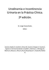 Urodinamia e Incontinencia Urinaria en la Práctica Clínica. 2a Ed
