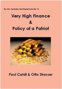 Very High Finance & Policy of a Patriot