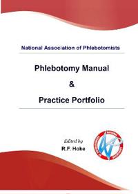 National Association of Phlebotomists: Phlebotomy ManualPractice Portfolio