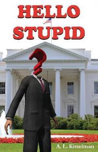 Hello Stupid