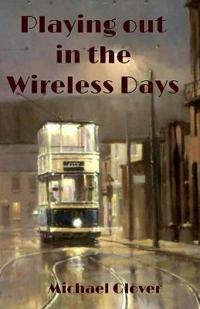Playing Out in the Wireless Days