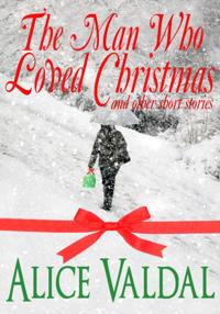 Man Who Loved Christmas And Other Short Stories