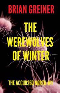 The Werewolves of Winter: The Accursed North #1