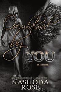 Overwhelmed by You