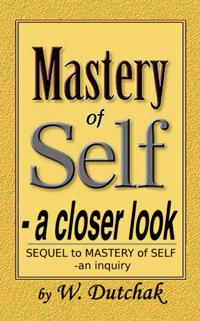 Mastery of Self - a Closer Look