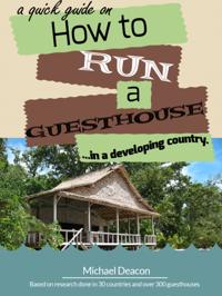 Quick Guide on How To Run A Guesthouse In A Developing Country