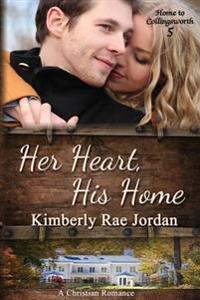 Her Heart, His Home: A Christian Romance