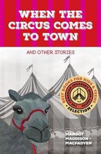 When the Circus Comes to Town and Other Stories