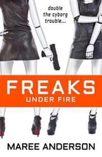 Freaks Under Fire