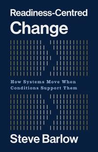 Readiness-Centred Change