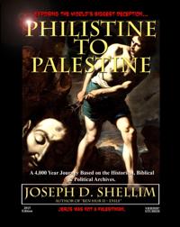 &quote;Philistine-To-Palestine: Exposing The World's Biggest Deception&quote;