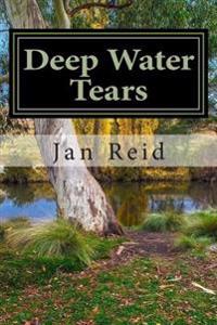 Deep Water Tears: Book 1 the Dreaming Series