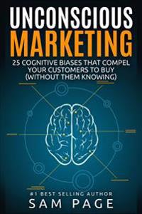 Unconscious Marketing