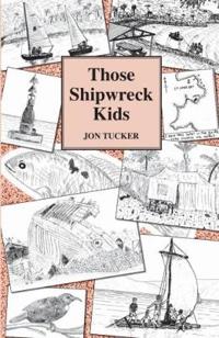 Those Shipwreck kids