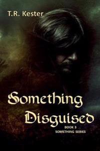 Something Disguised