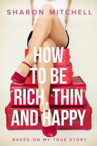 How to Be Rich, Thin and Happy