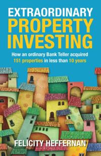 Extraordinary Property Investing