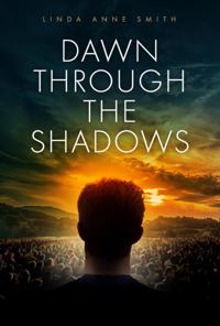 Dawn Through The Shadows